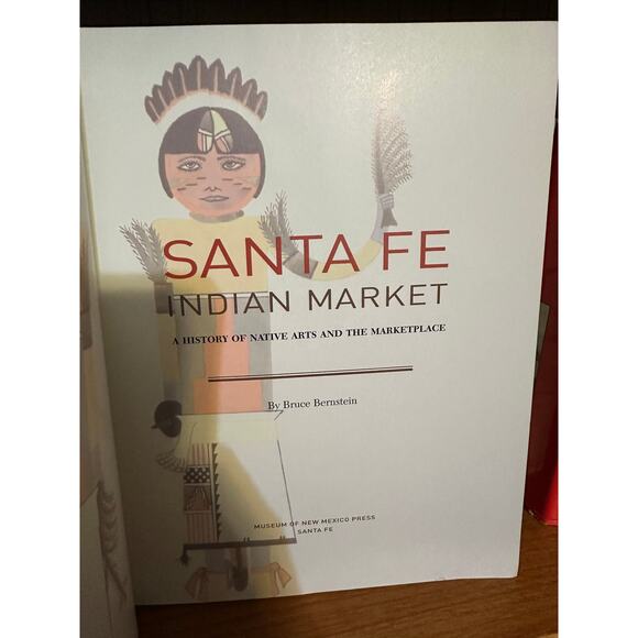 Santa Fe Indian Market: A History of Native Arts and the Marketplace - Picture 3 of 5